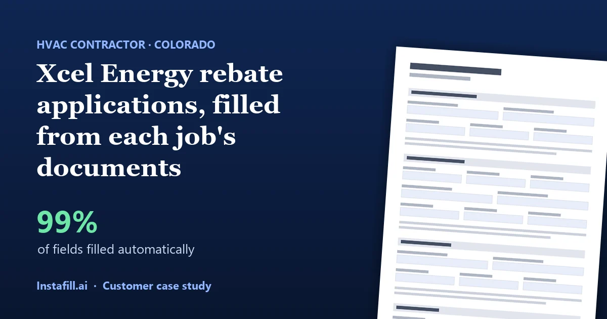 Xcel Energy rebate applications, filled from each job's documents: 99% of fields filled automatically