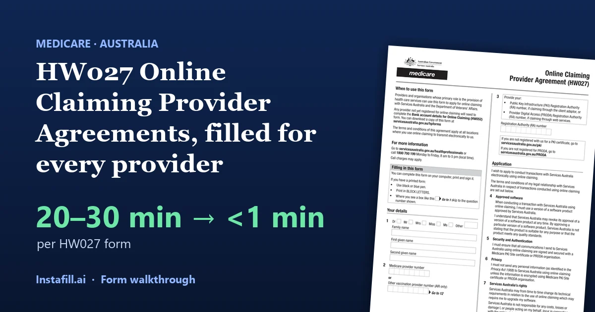 HW027 Online Claiming Provider Agreements, filled for every provider: 20–30 minutes down to under a minute per form