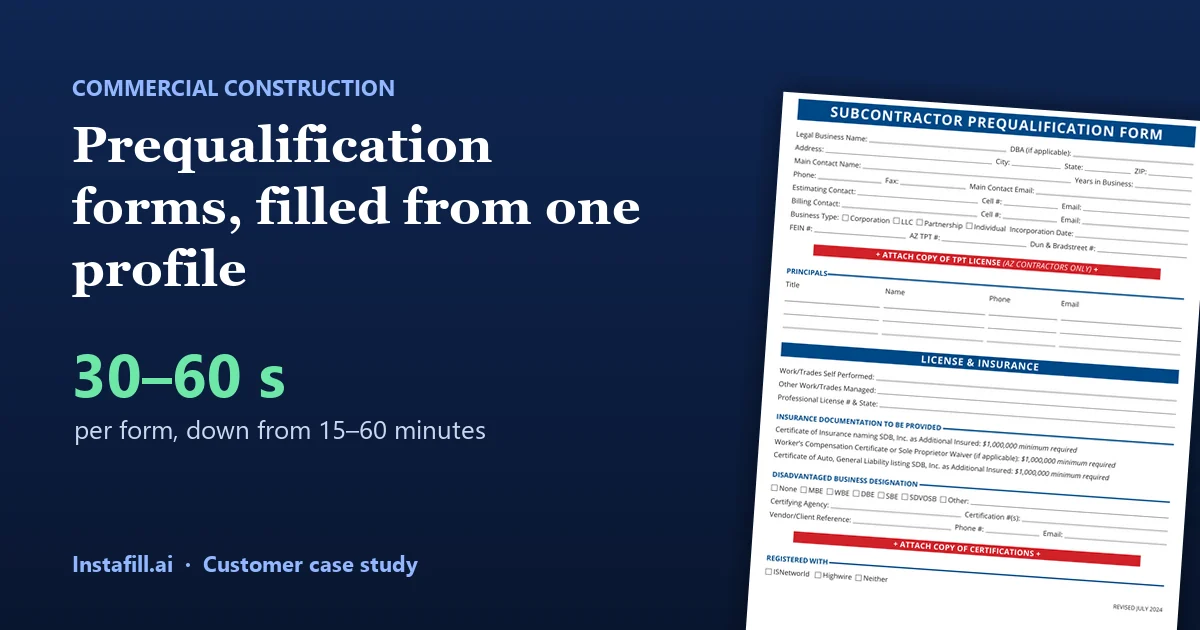 Subcontractor prequalification forms, filled from one profile: 15–60 minutes down to 30–60 seconds per form